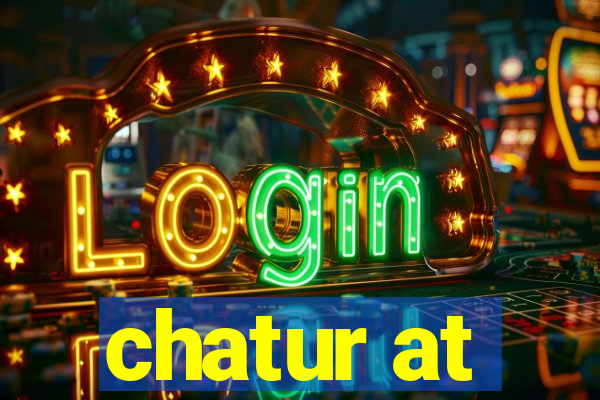 chatur at